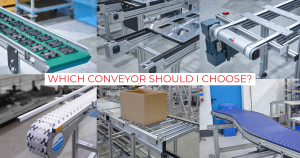 Showing 6 different conveyor types and posing the question which one should I use?